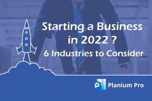 Starting a Business in 2022? Here are 6 Industries to Consider